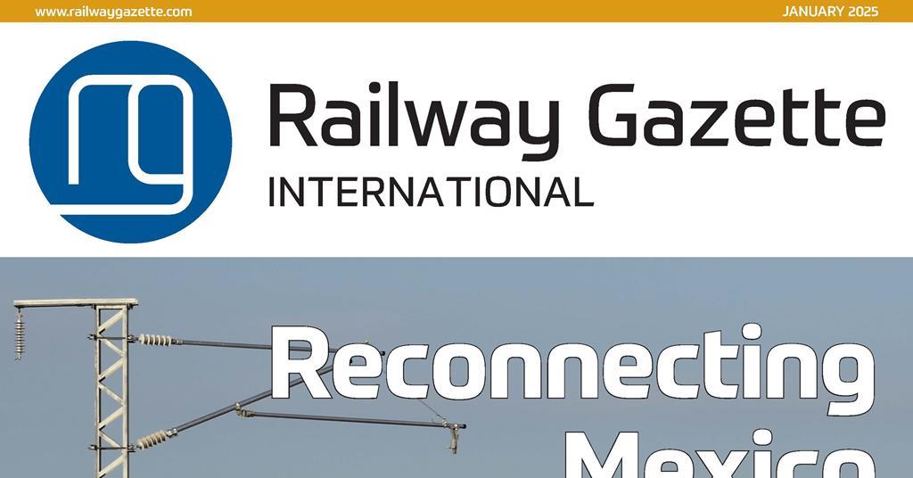 Railway Gazette International Current Issue January 2025 Digital